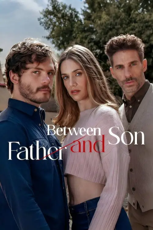 Between Father and Son (2026) Dual Audio [Hindi + English] Complete Web Series HD HEVC ESub